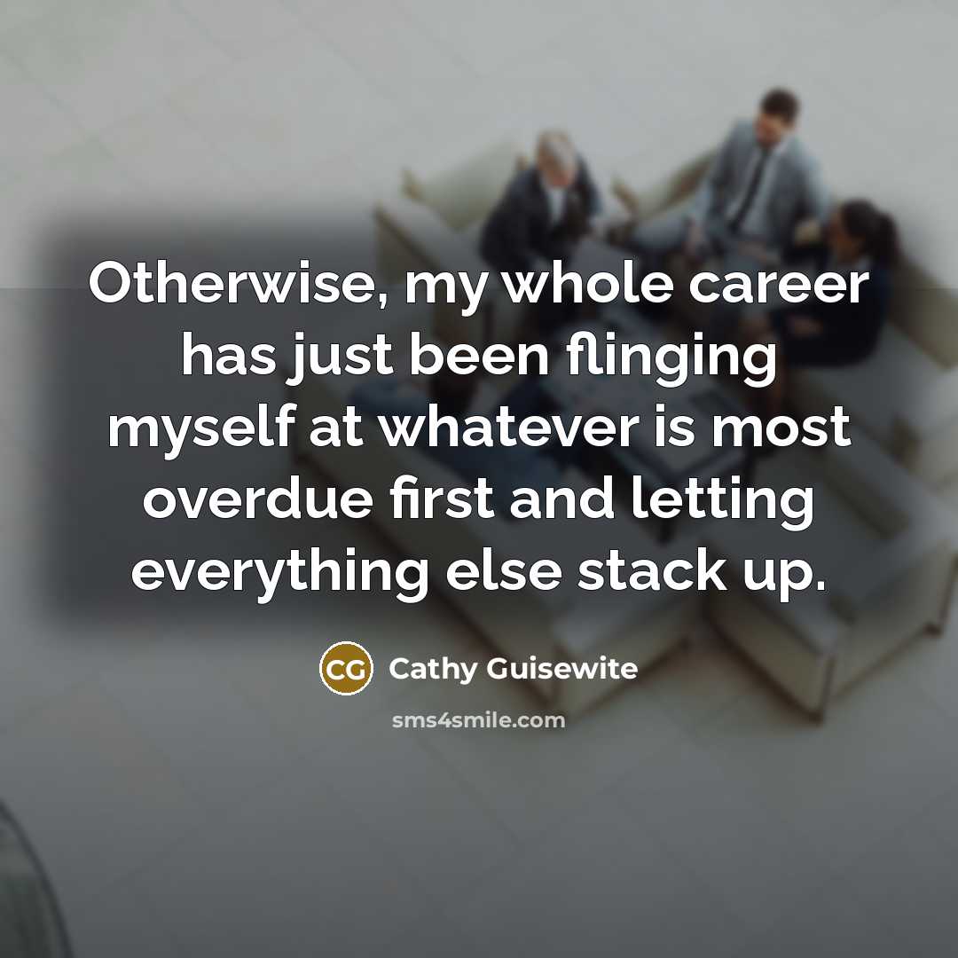 “Otherwise, my whole career has just been flinging myself at…” quote by Cathy Guisewite