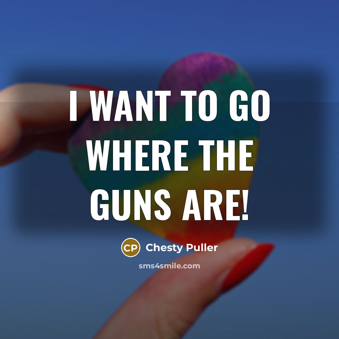 “I want to go where the guns are!…” quote by Chesty Puller