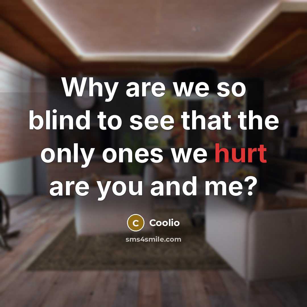 “Why are we so blind to see that the only…” quote by Coolio