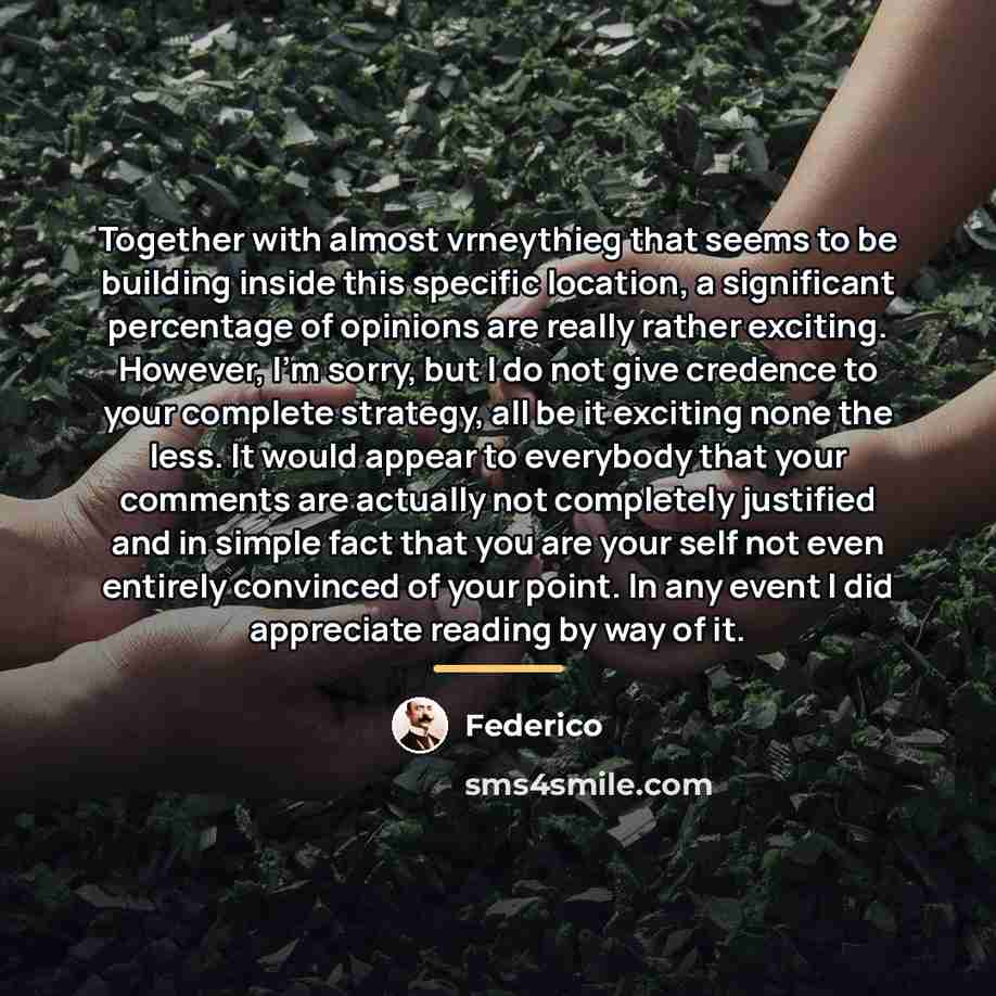 “Together with almost vrneythieg that seems to be building inside…” quote by Federico