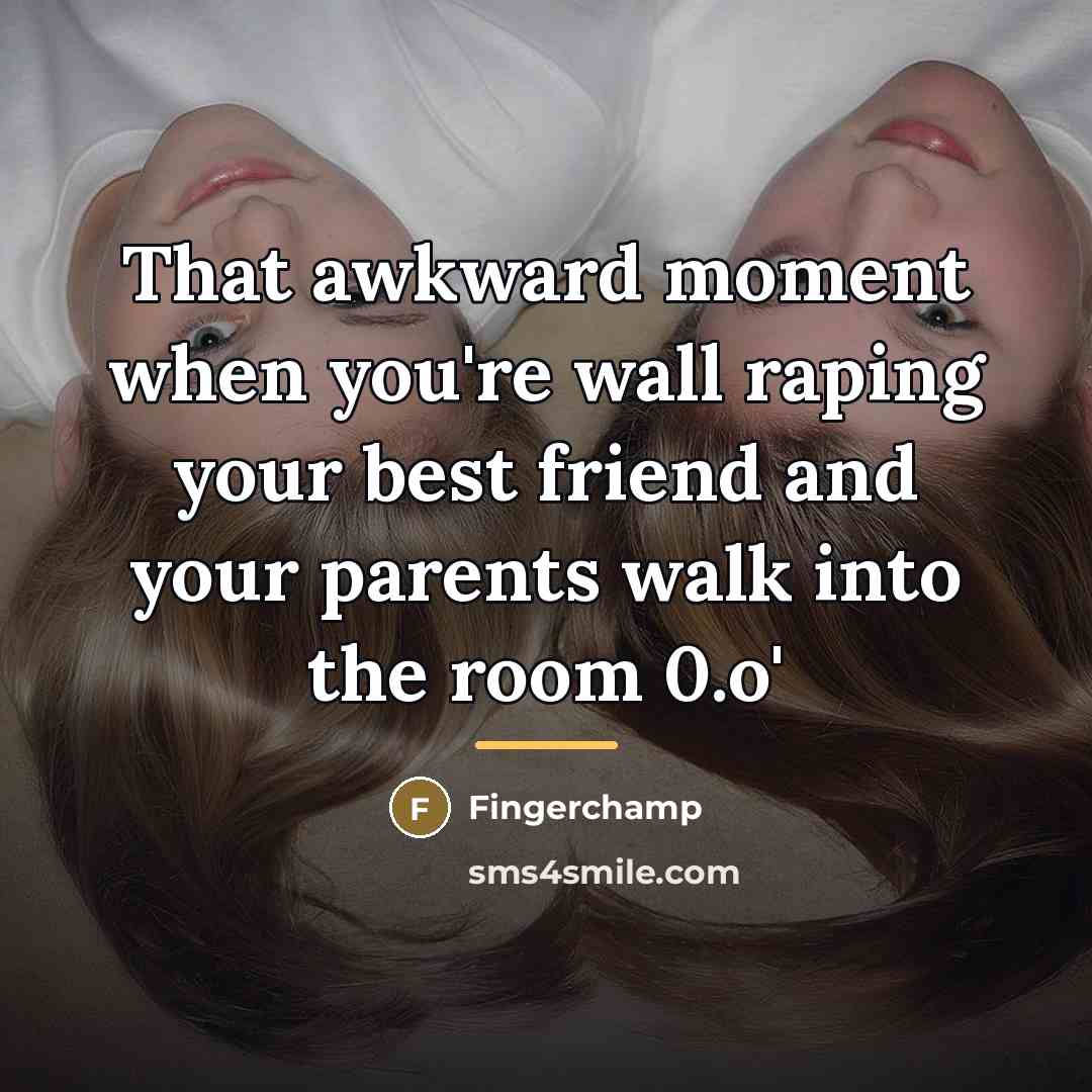 “That awkward moment when you're wall raping your best friend…” quote by Fingerchamp
