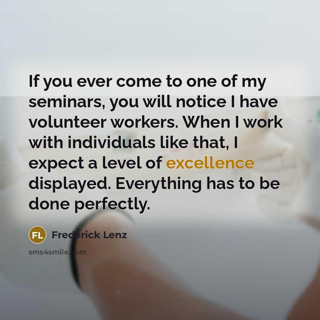 “If you ever come to one of my seminars, you…” quote by Frederick Lenz