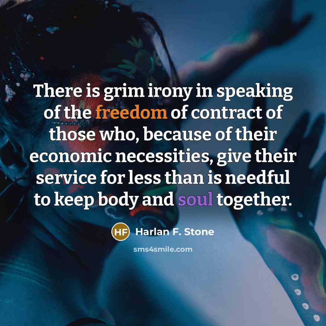 “There is grim irony in speaking of the freedom of…” quote by Harlan F. Stone