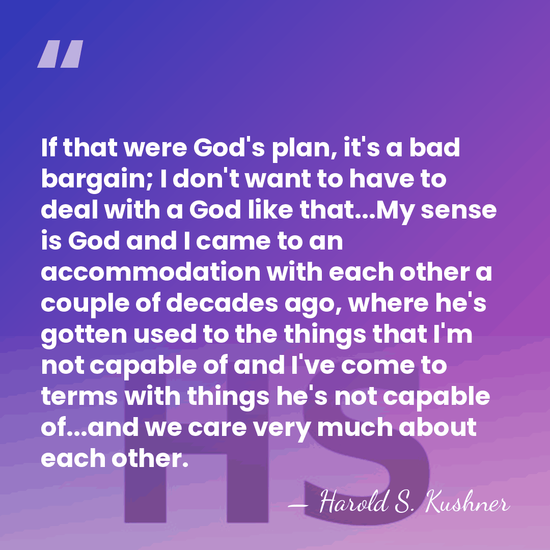 If that were God's plan, it's a bad bargain; I don't want&hellip; - Harold S. Kushner