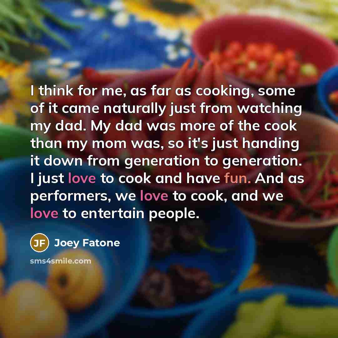 “I think for me, as far as cooking, some of…” quote by Joey Fatone