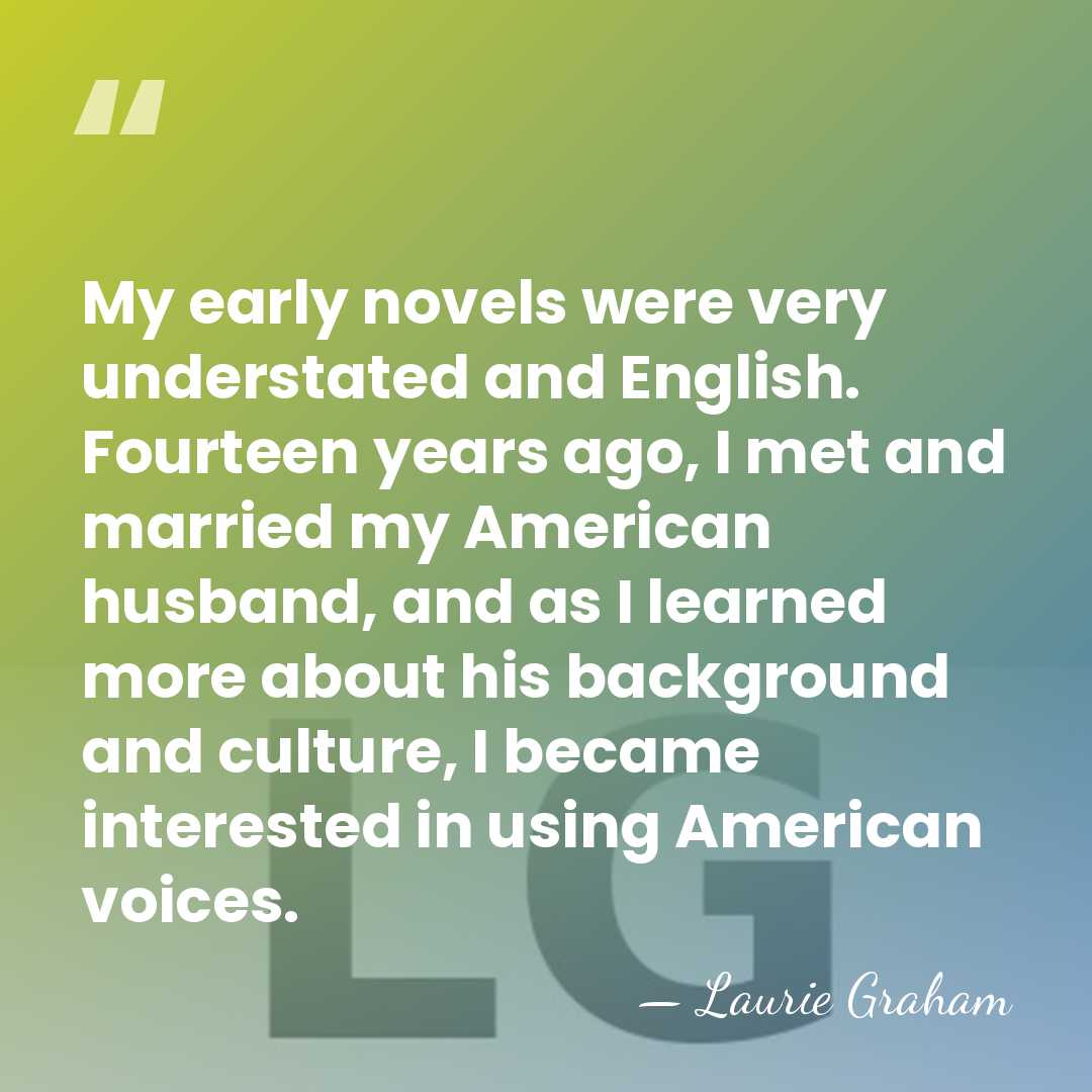 My early novels were very understated and English. Fourteen years ago, I&hellip; - Laurie Graham