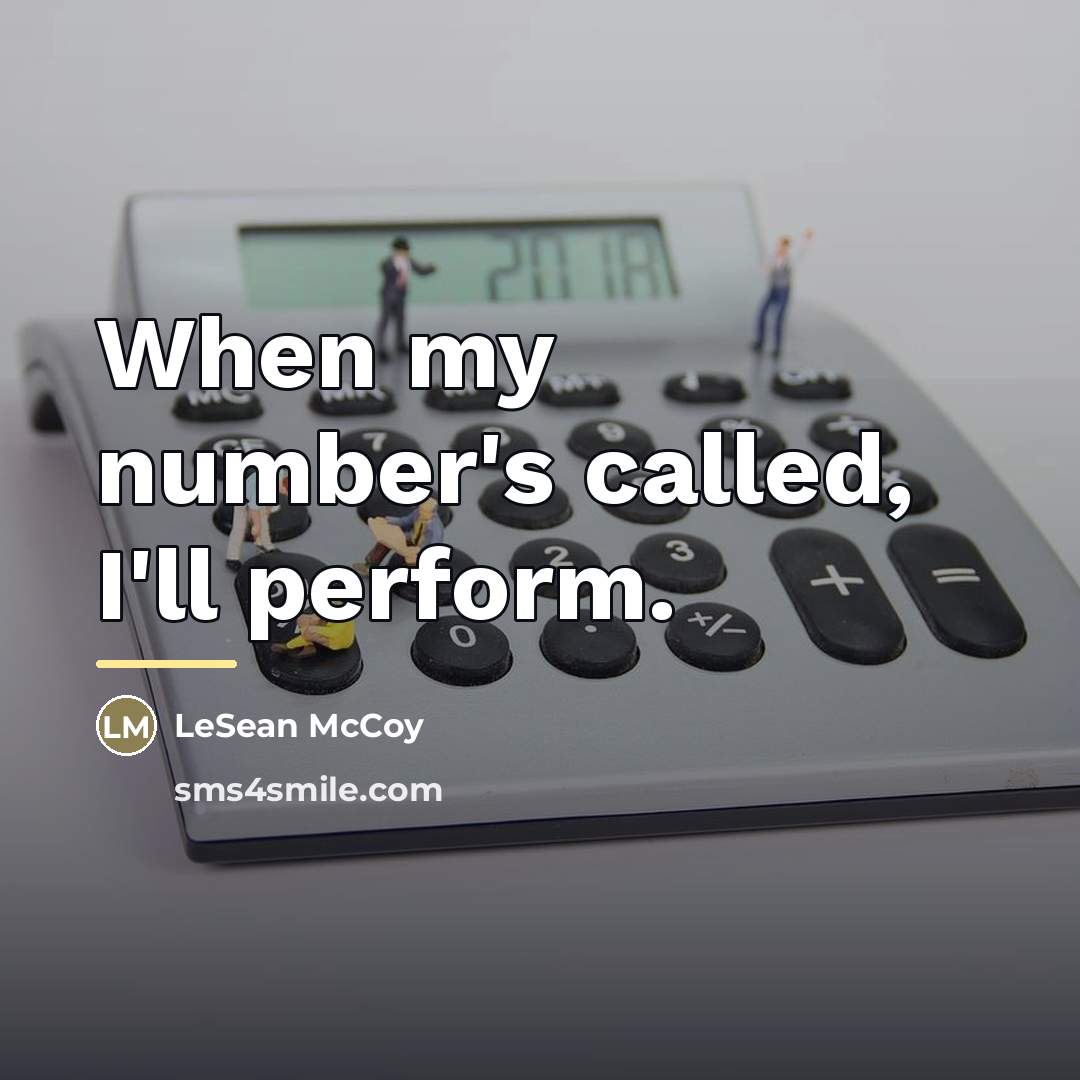 “When my number's called, I'll perform.…” quote by LeSean McCoy