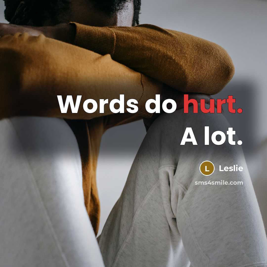“Words do hurt. A lot.…” quote by Leslie