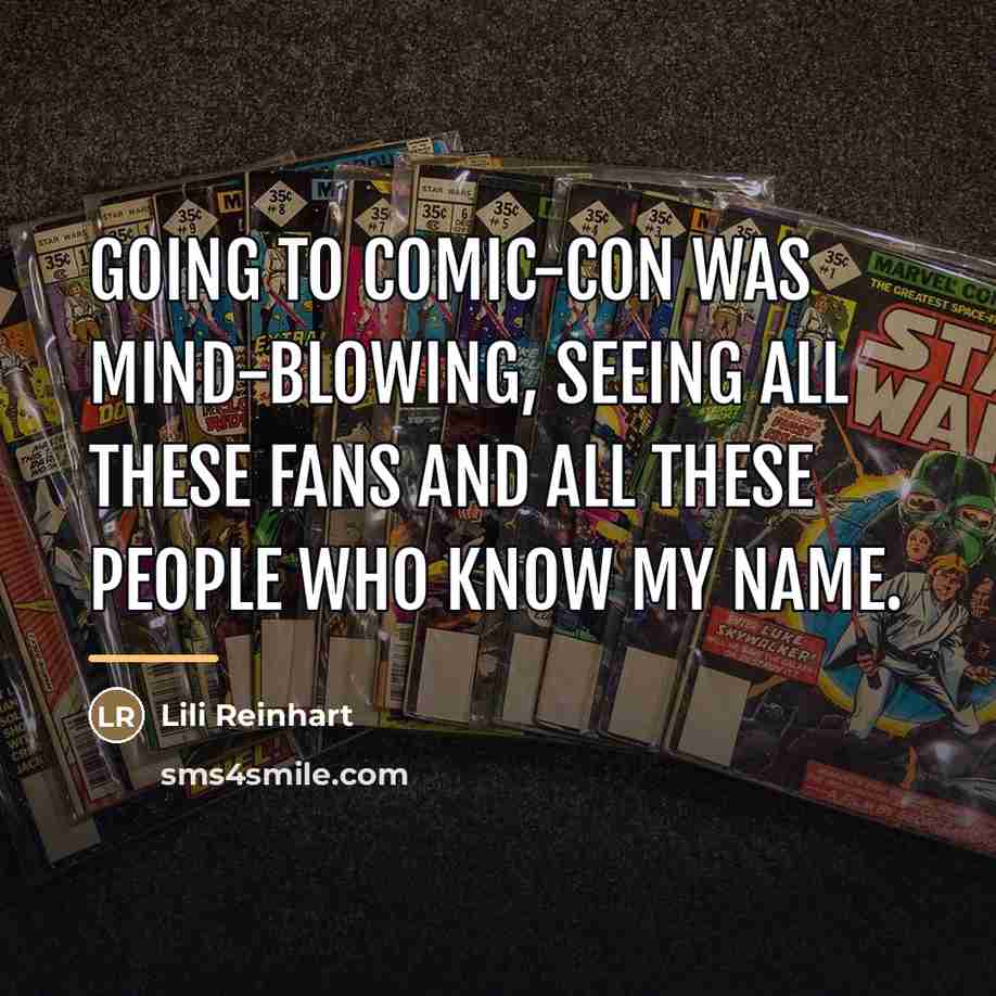 “Going to Comic-Con was mind-blowing, seeing all these fans and…” quote by Lili Reinhart