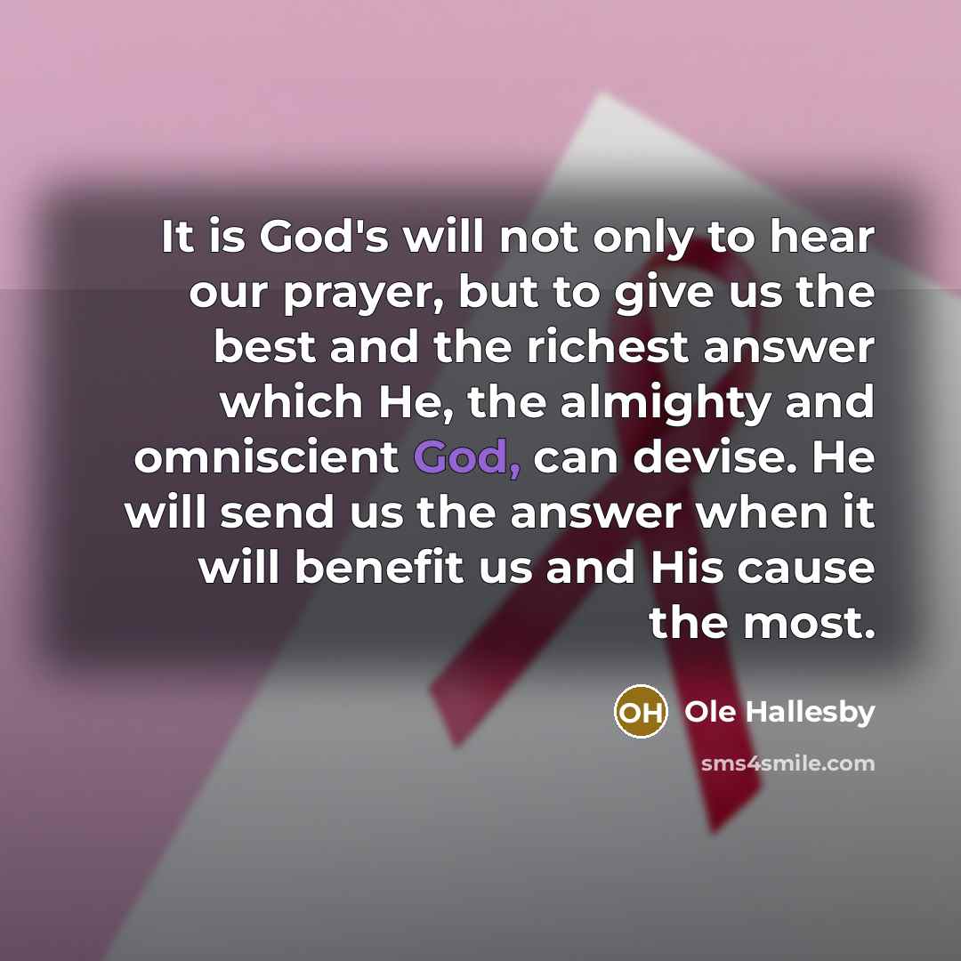 “It is God's will not only to hear our prayer,…” quote by Ole Hallesby
