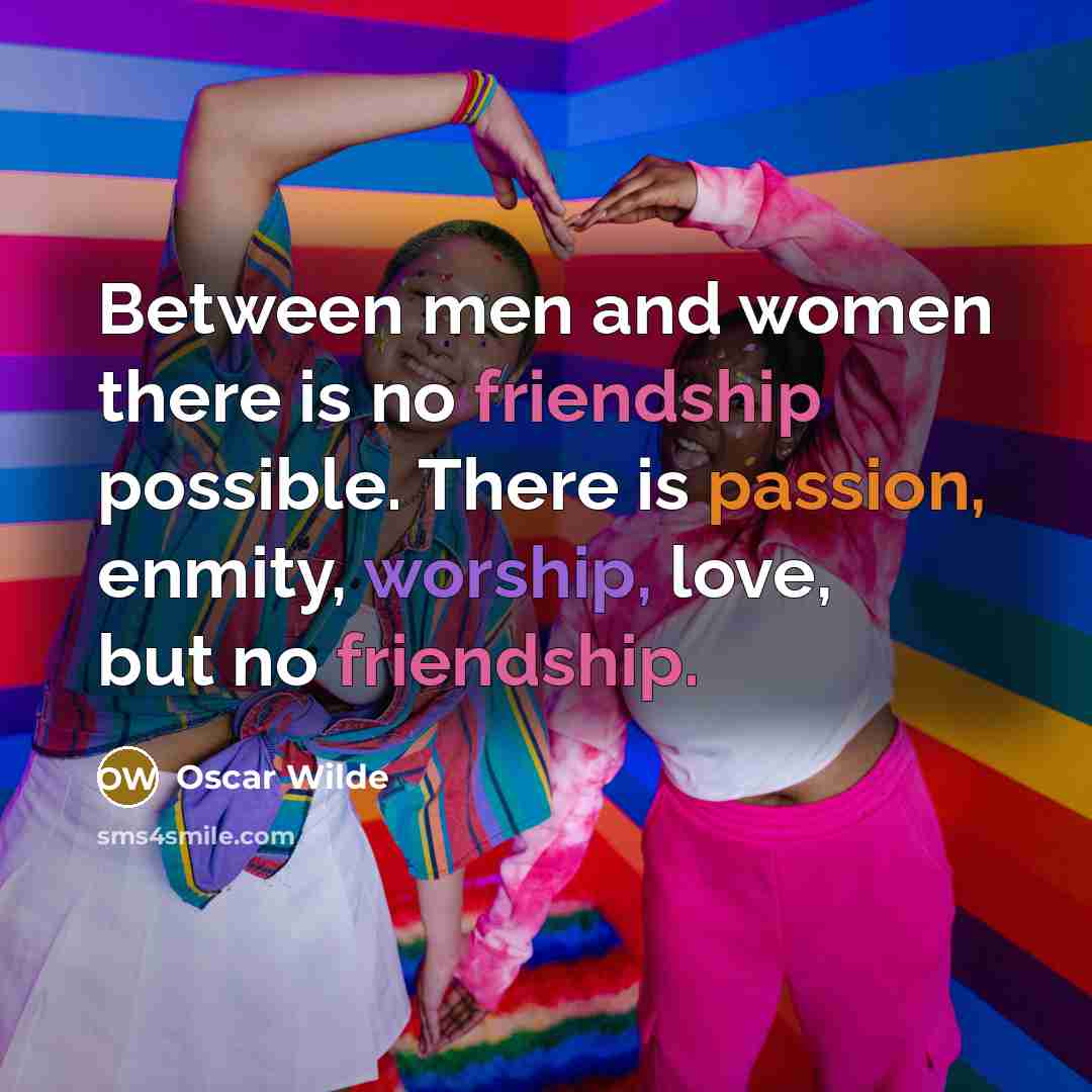 “Between men and women there is no friendship possible. There…” quote by Oscar Wilde