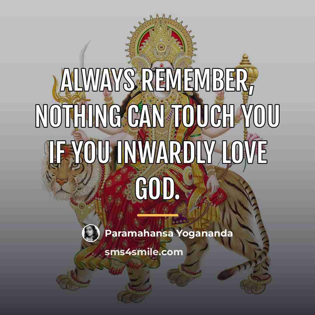 “Always remember, nothing can touch you if you inwardly love…” quote by Paramahansa Yogananda