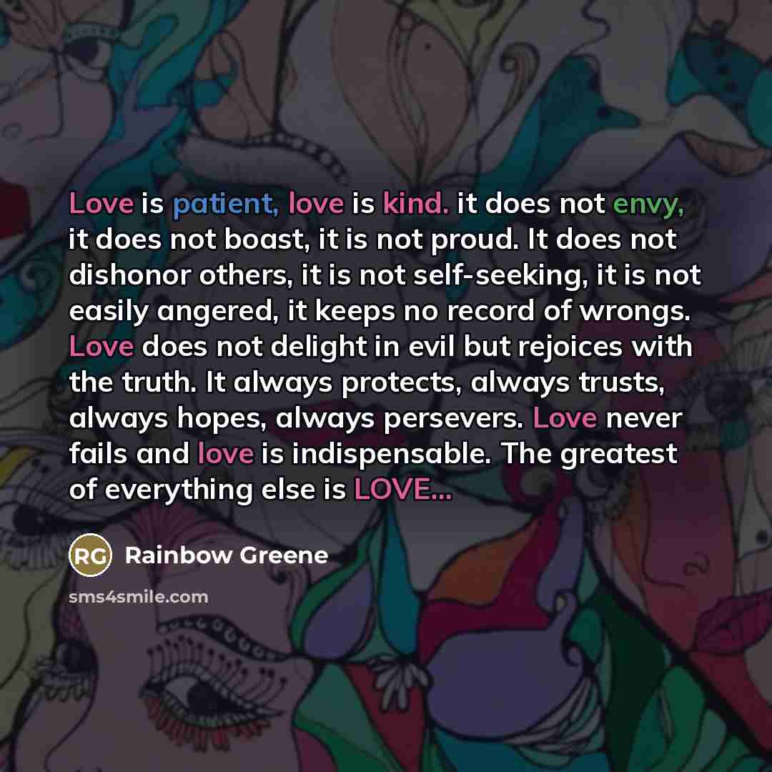 “Love is patient, love is kind. it does not envy,…” quote by Rainbow Greene