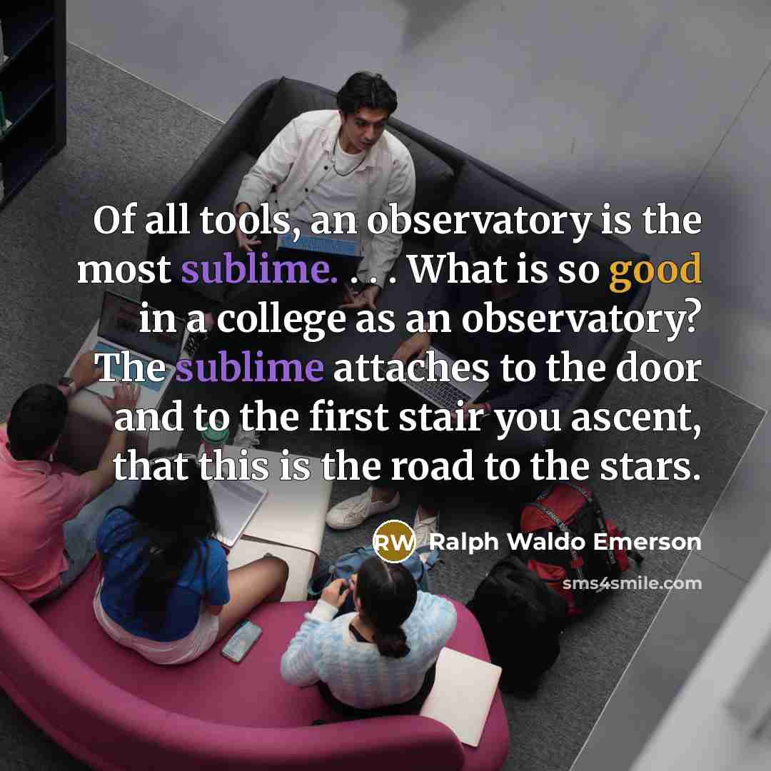 “Of all tools, an observatory is the most sublime. .…” quote by Ralph Waldo Emerson