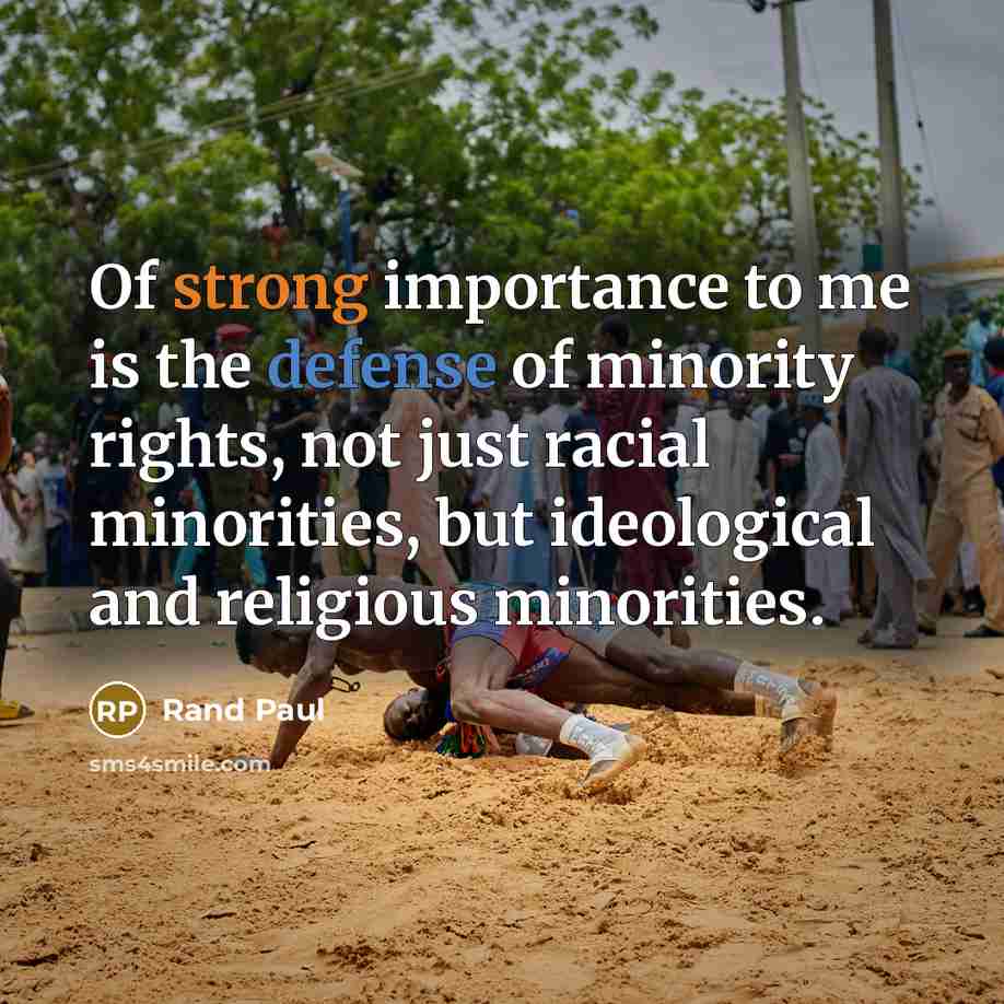 “Of strong importance to me is the defense of minority…” quote by Rand Paul
