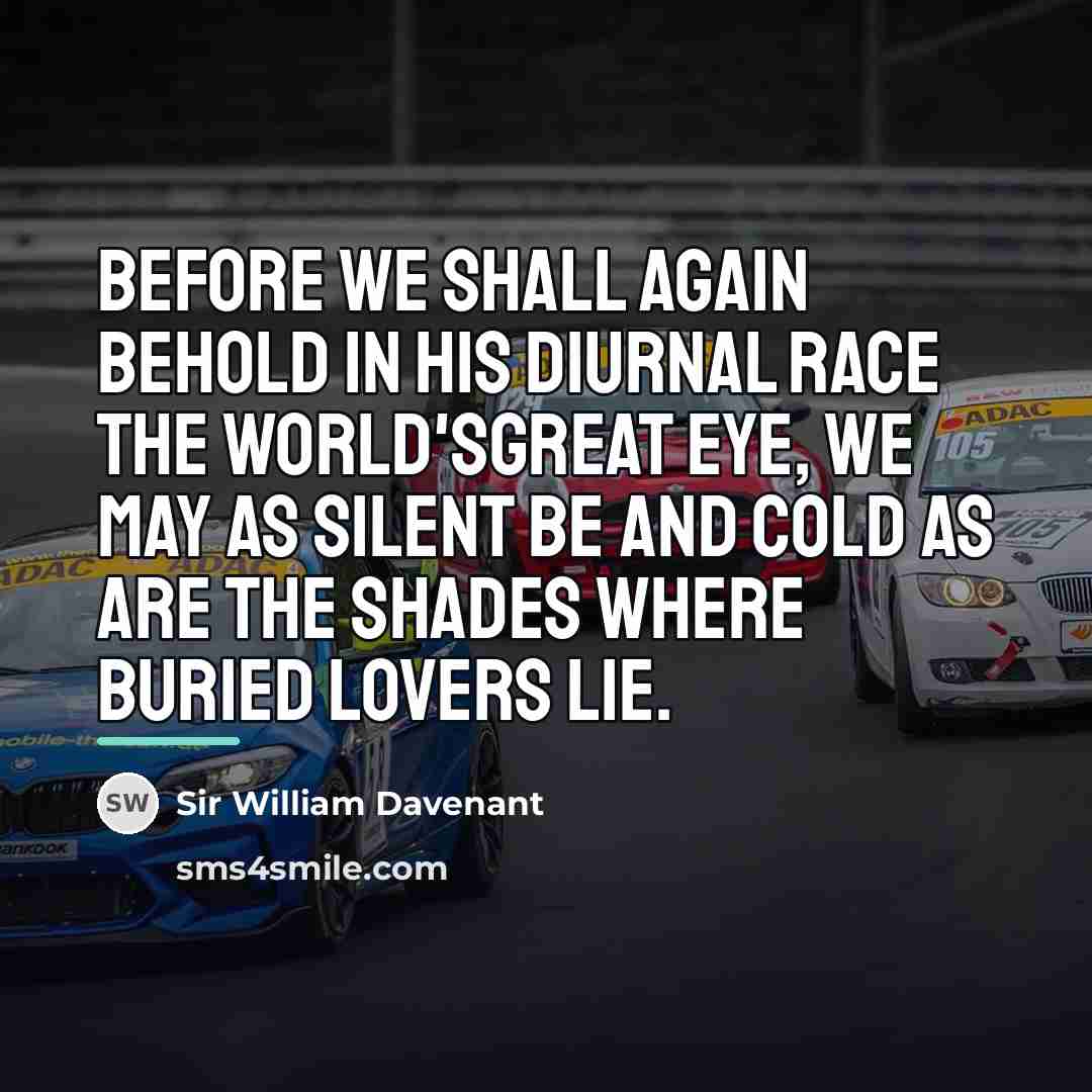 “Before we shall again behold In his diurnal race the…” quote by Anonymous