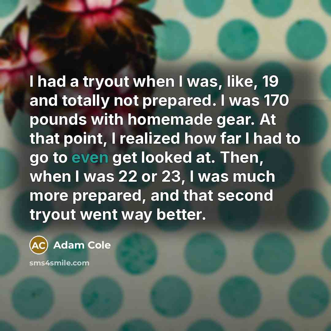 “I had a tryout when I was, like, 19 and…” quote by Adam Cole