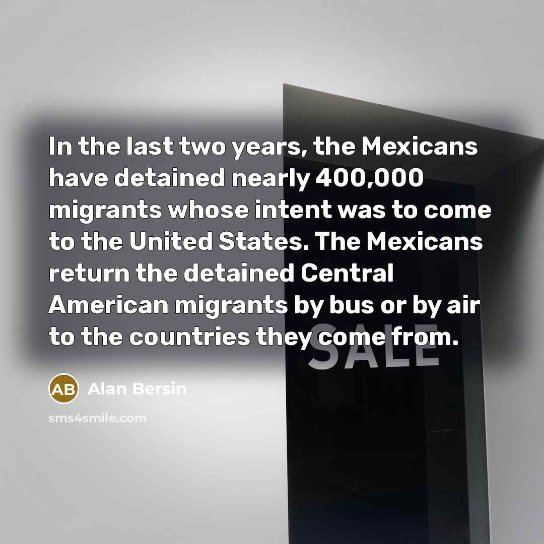 “In the last two years, the Mexicans have detained nearly…” quote by Alan Bersin