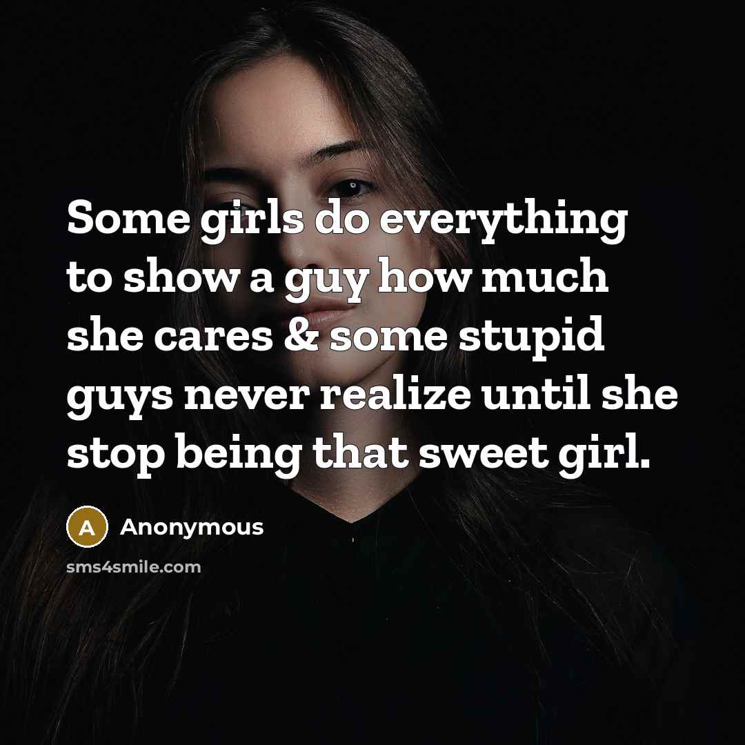 “Some girls do everything to show a guy how much…” quote by Anonymous