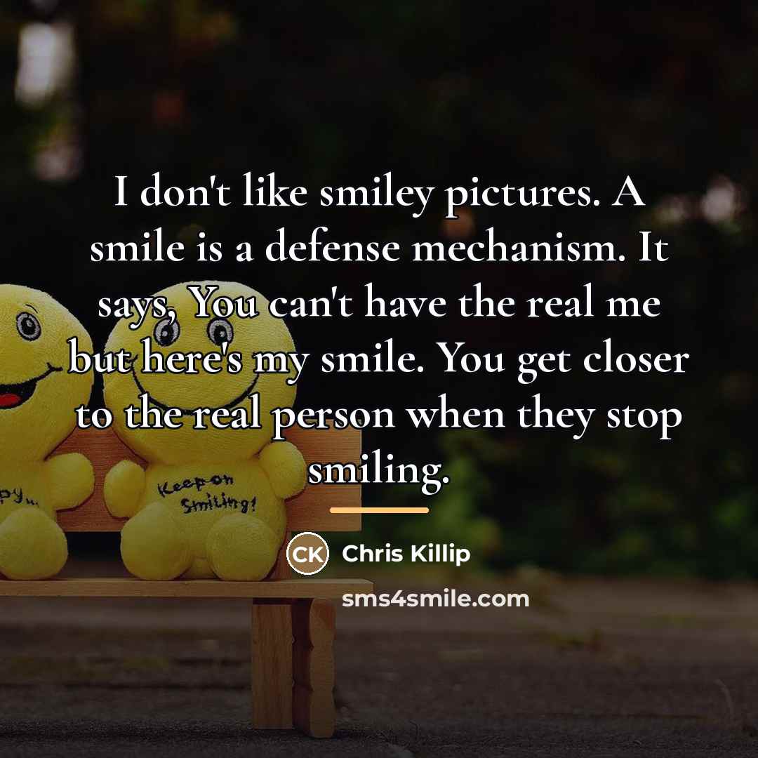 “I don't like smiley pictures. A smile is a defense…” quote by Chris Killip