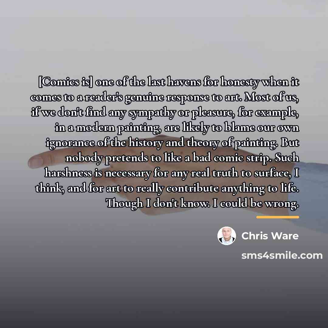 “[Comics is] one of the last havens for honesty when…” quote by Chris Ware