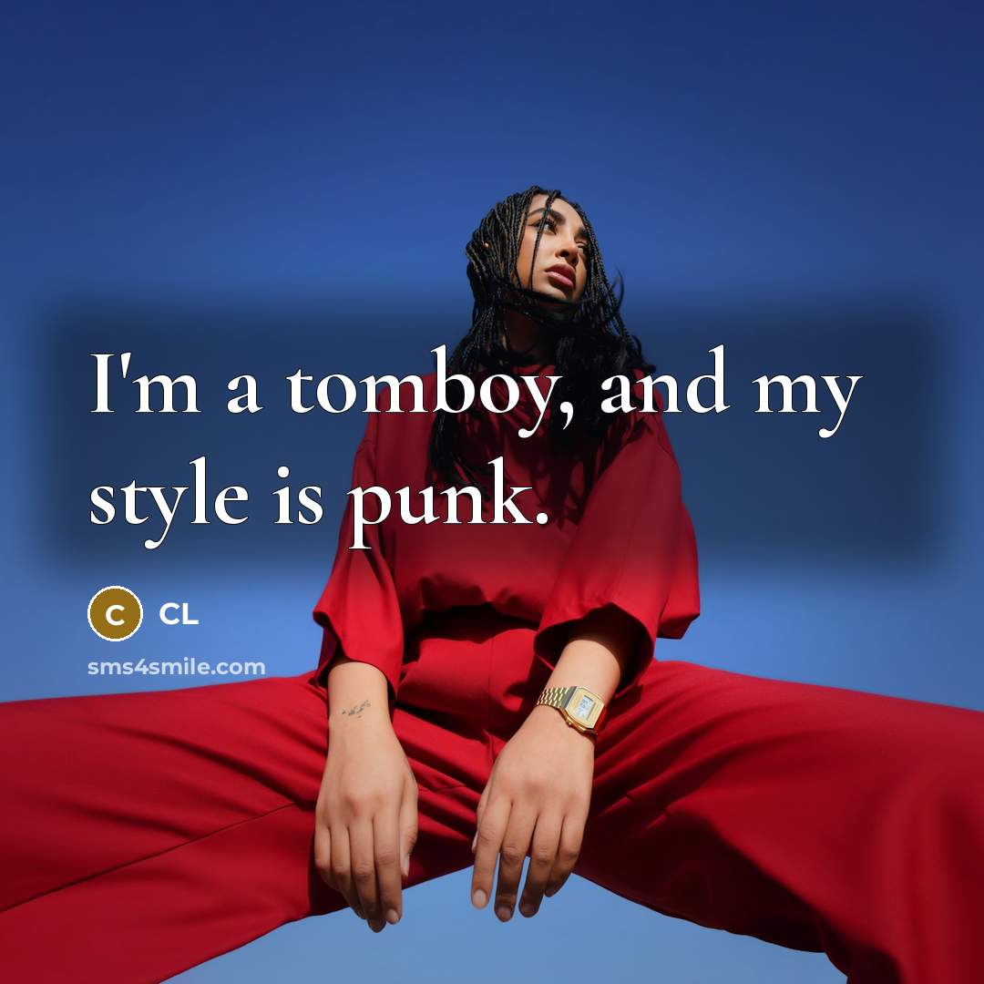 “I'm a tomboy, and my style is punk.…” quote by CL