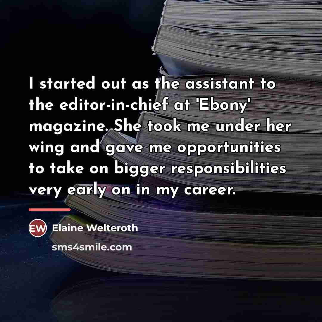 “I started out as the assistant to the editor-in-chief at…” quote by Elaine Welteroth