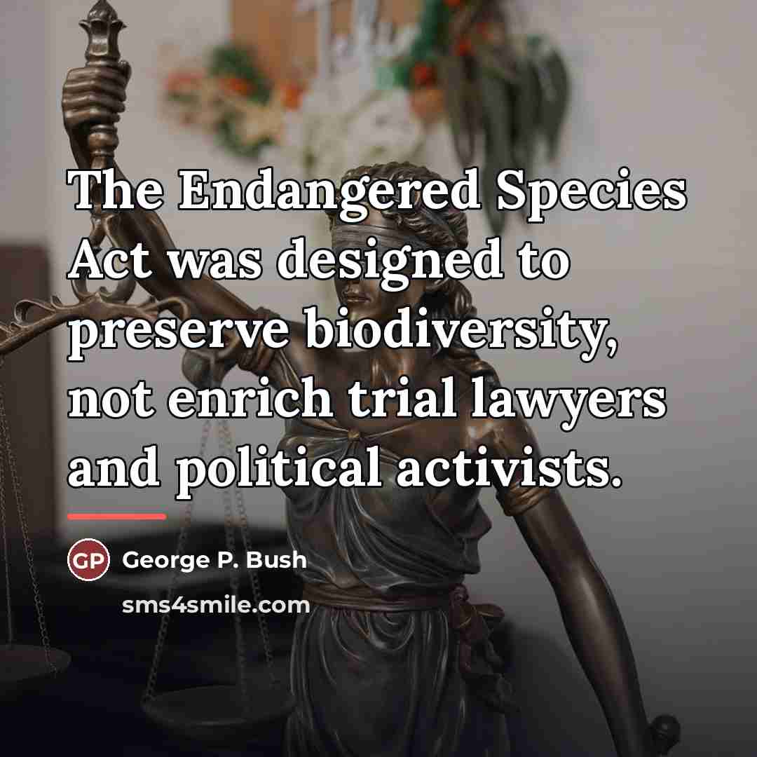 “The Endangered Species Act was designed to preserve biodiversity, not…” quote by George P. Bush