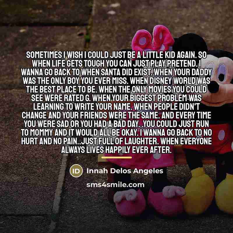 “Sometimes I wish I could just be a little kid…” quote by Innah Delos Angeles