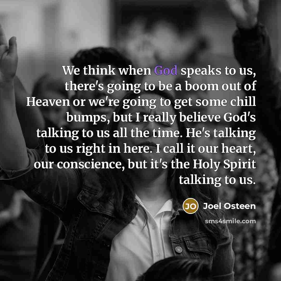 “We think when God speaks to us, there's going to…” quote by Joel Osteen