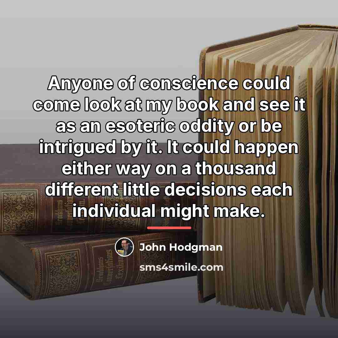 “Anyone of conscience could come look at my book and…” quote by John Hodgman