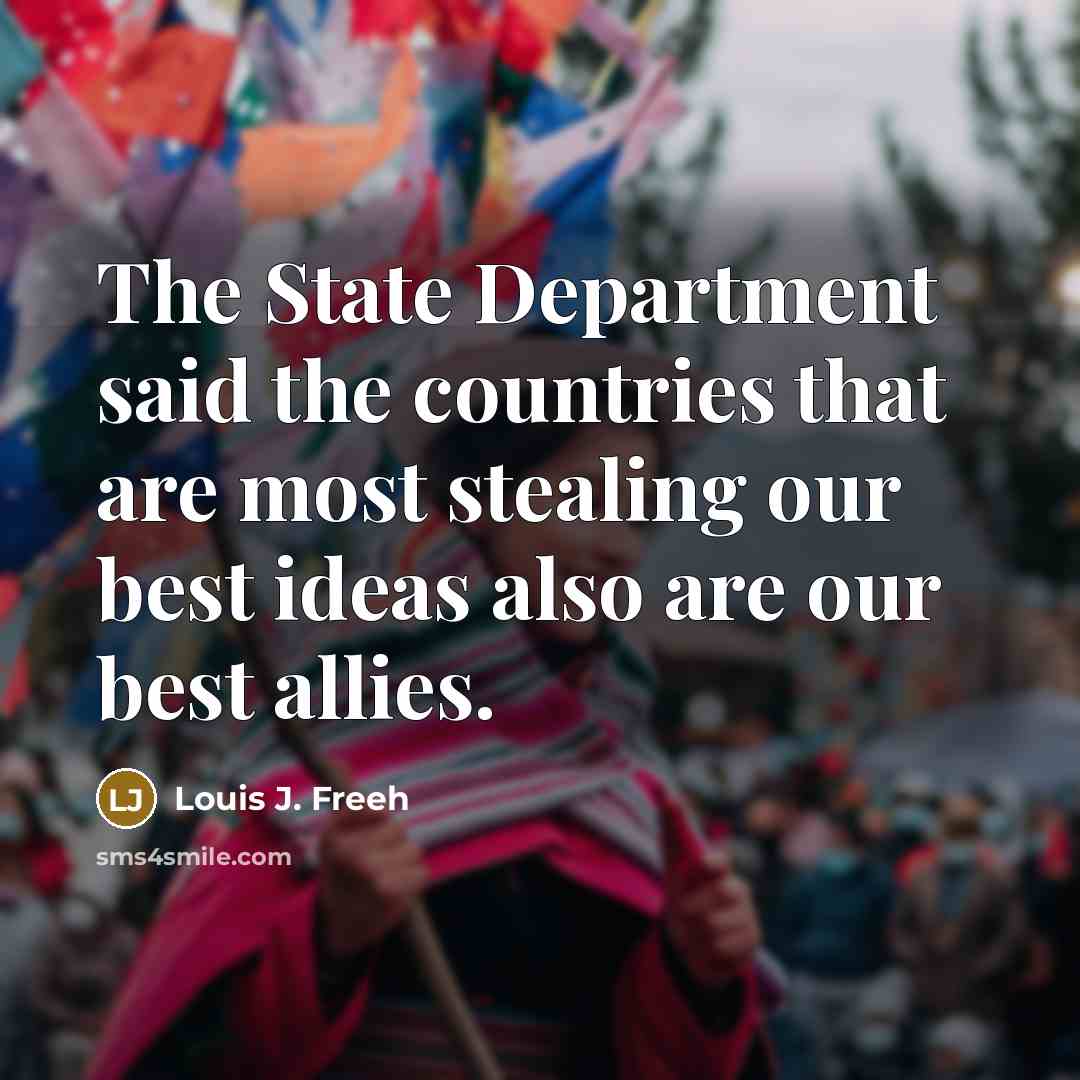 “The State Department said the countries that are most stealing…” quote by Louis J. Freeh