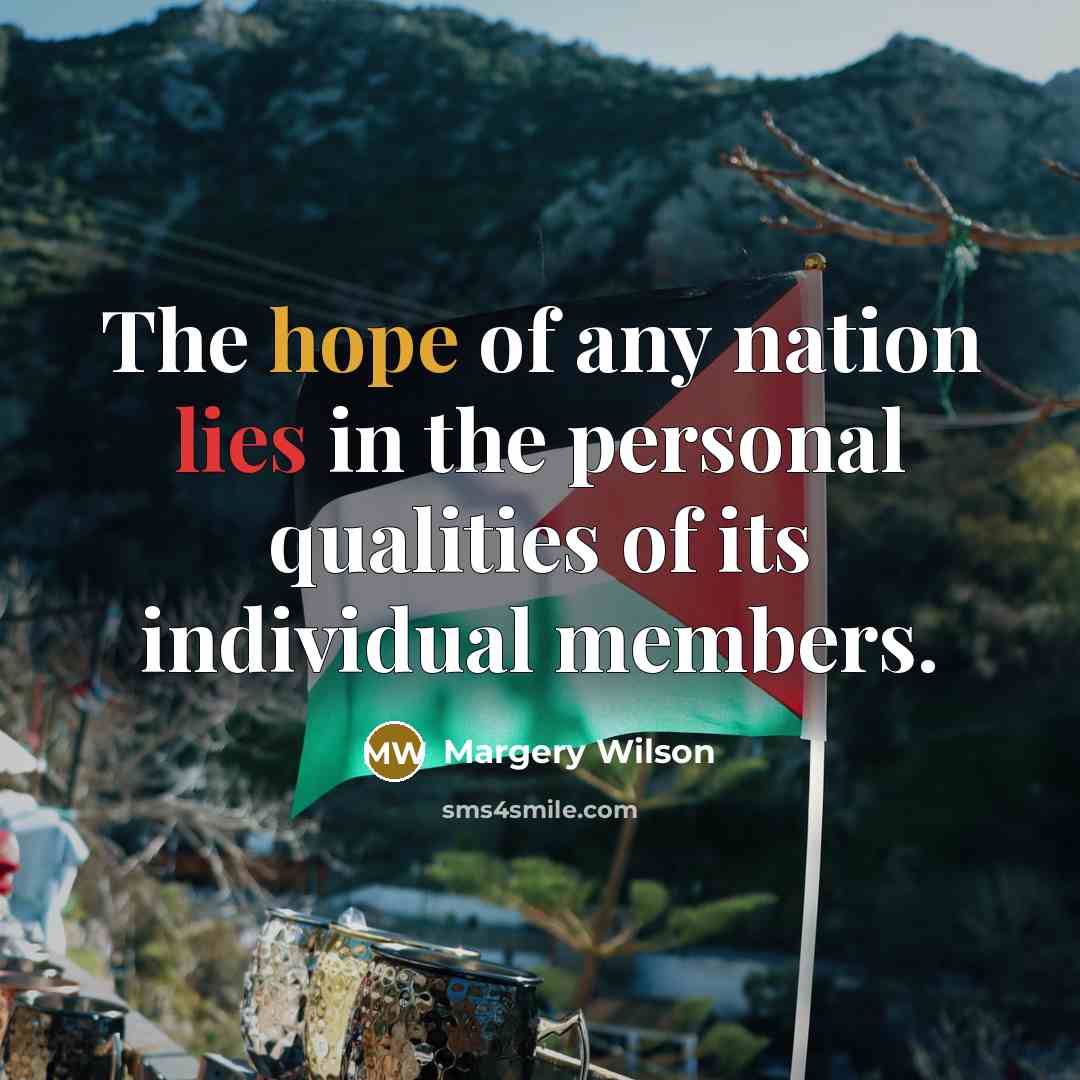 “The hope of any nation lies in the personal qualities…” quote by Margery Wilson
