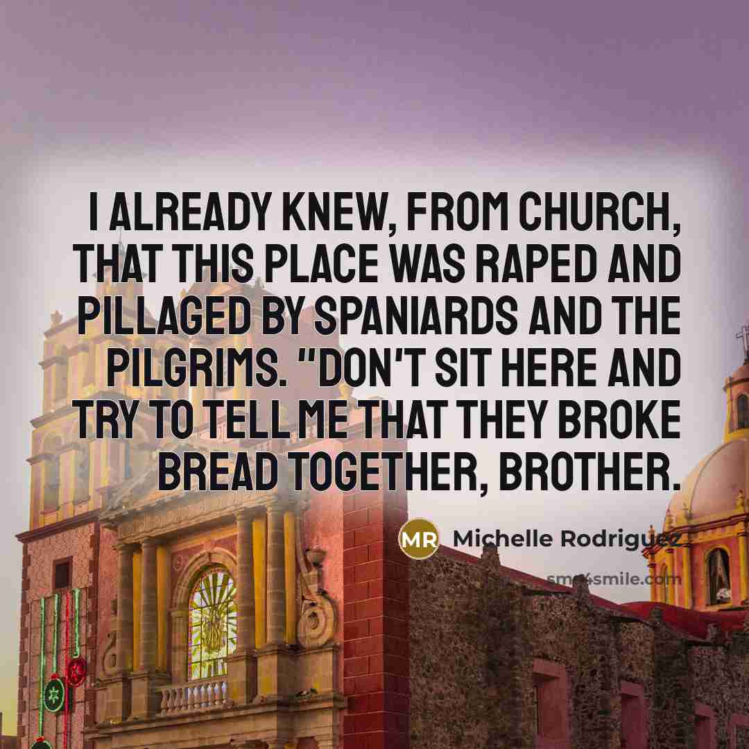 “I already knew, from church, that this place was raped…” quote by Michelle Rodriguez