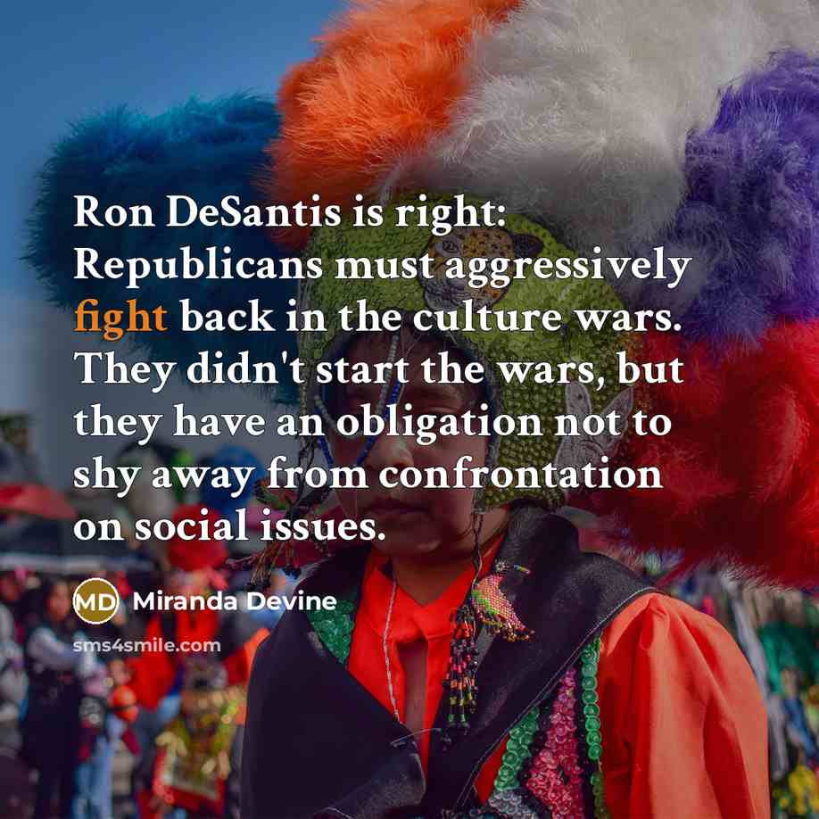 “Ron DeSantis is right: Republicans must aggressively fight back in…” quote by Miranda Devine