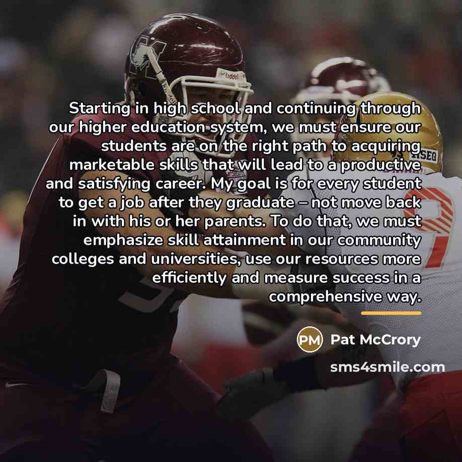“Starting in high school and continuing through our higher education…” quote by Pat McCrory