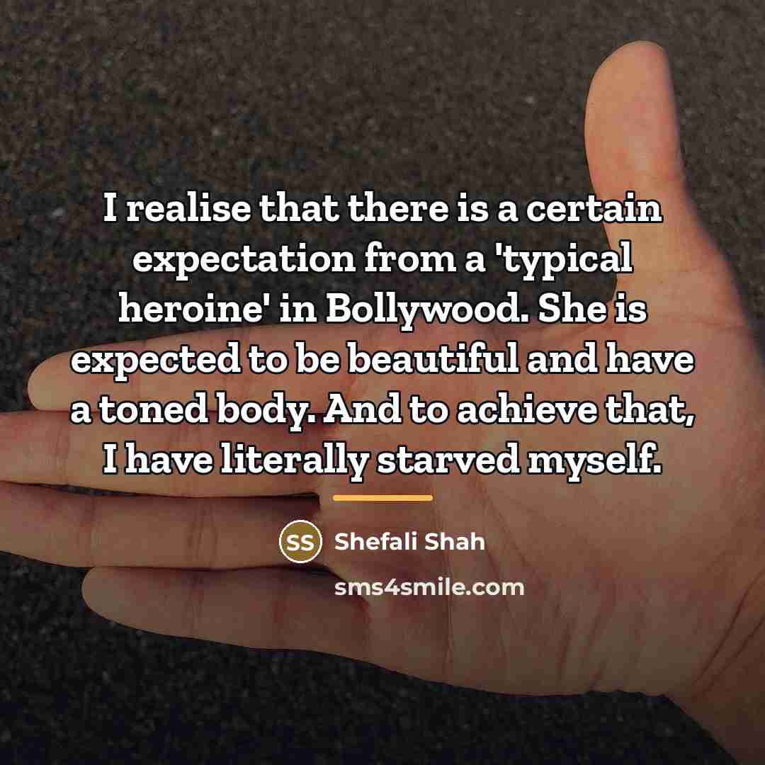 “I realise that there is a certain expectation from a…” quote by Shefali Shah