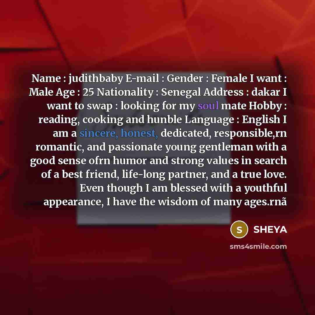 “Name : judithbaby E-mail : Gender : Female I want…” quote by SHEYA