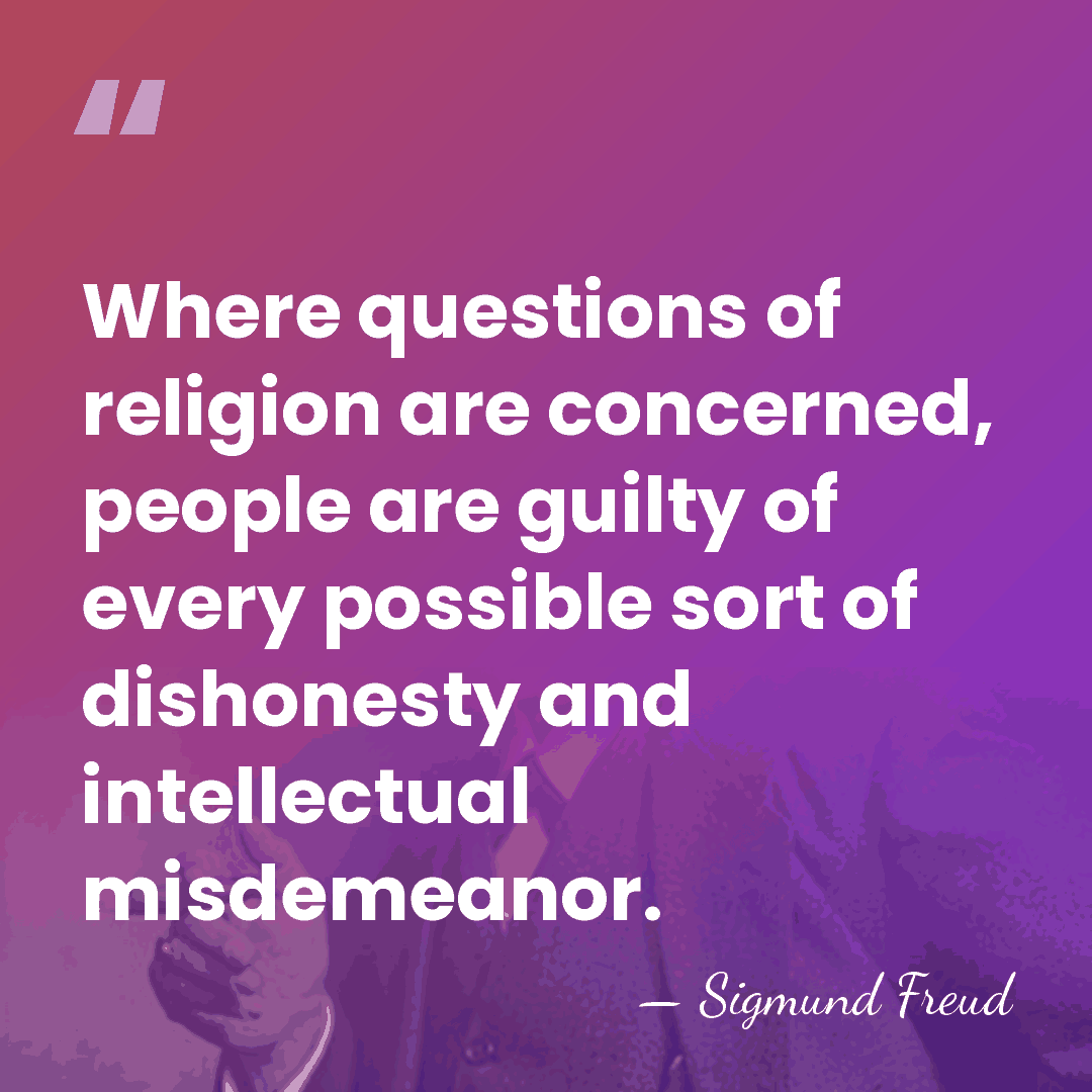 Where questions of religion are concerned, people are guilty of every possible&hellip; - Sigmund Freud