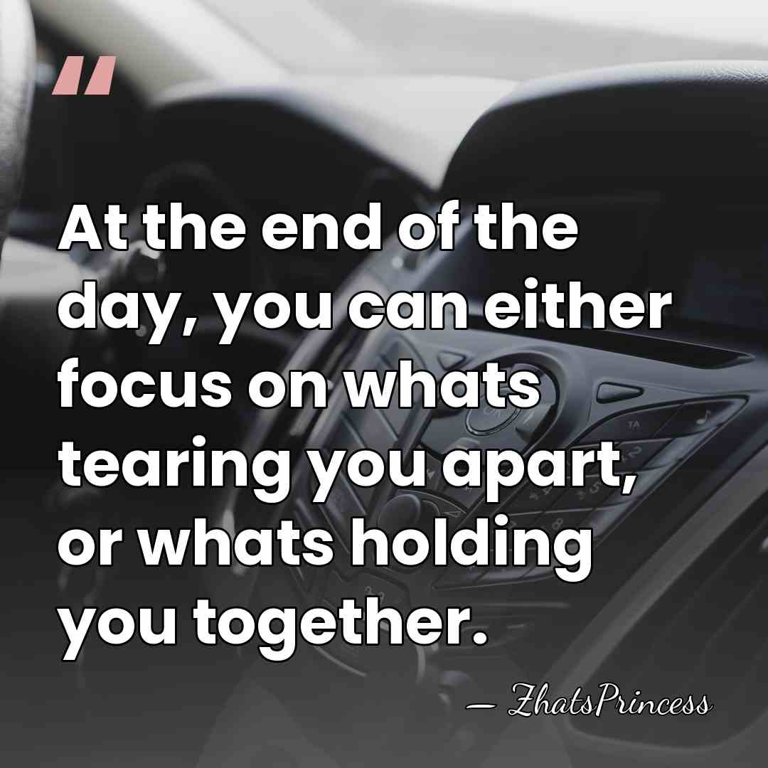 At the end of the day, you can either focus on whats&hellip; - ZhatsPrincess