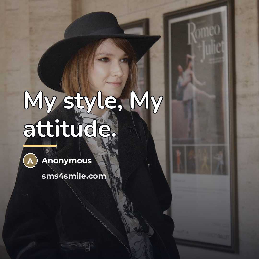 “My style, My attitude.…” quote by Anonymous