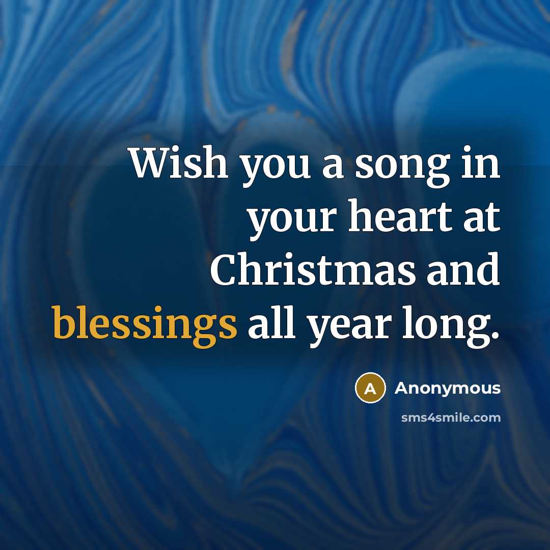 “Wish you a song in your heart at Christmas and…” quote by Anonymous