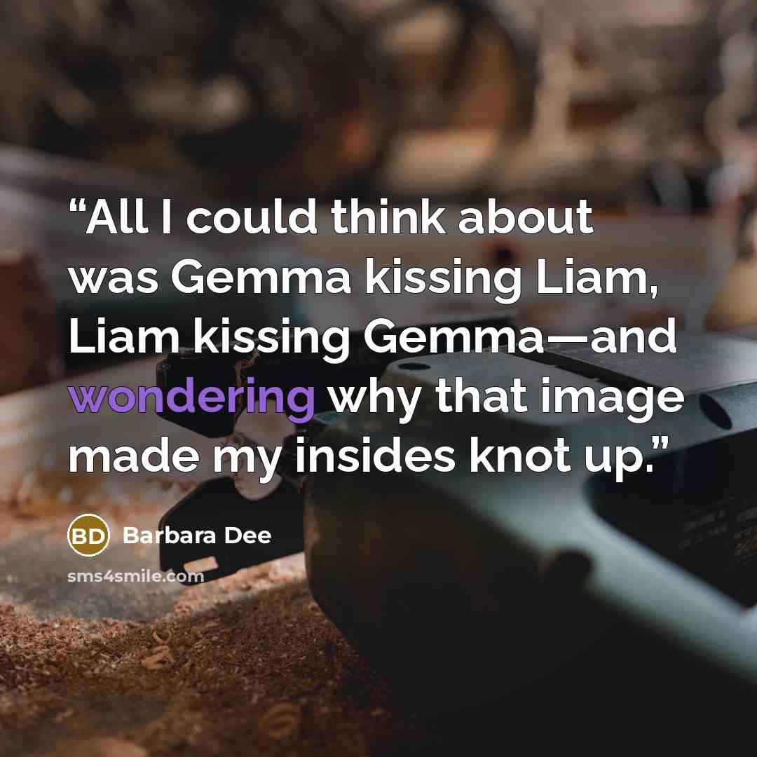 “All I could think about was Gemma kissing Liam, Liam kissing Gemma—and wondering why that image made my insides knot up.” quote by Barbara Dee