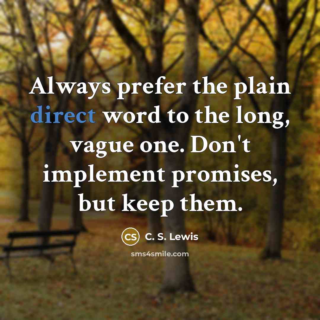 “Always prefer the plain direct word to the long, vague…” quote by C. S. Lewis