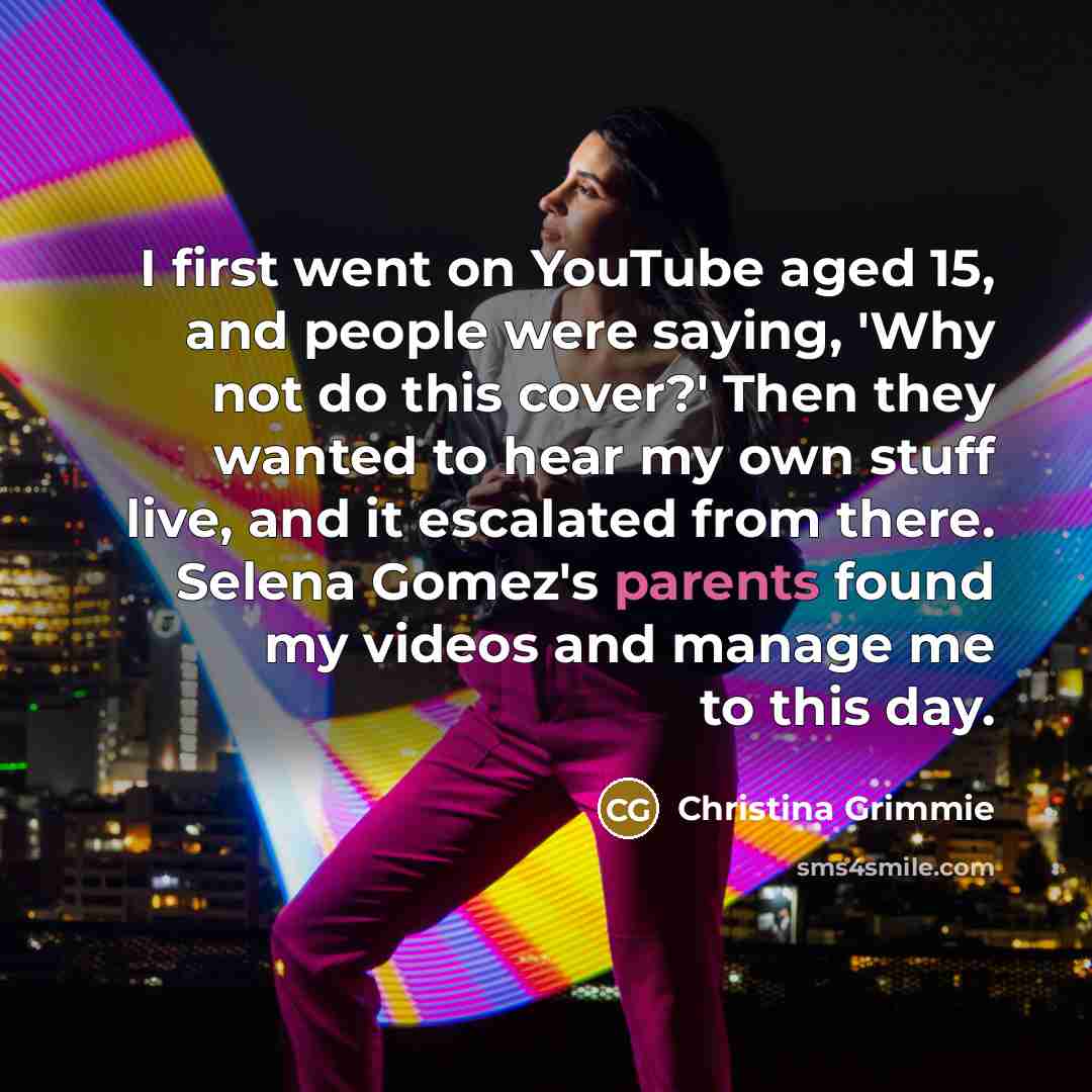 “I first went on YouTube aged 15, and people were…” quote by Christina Grimmie