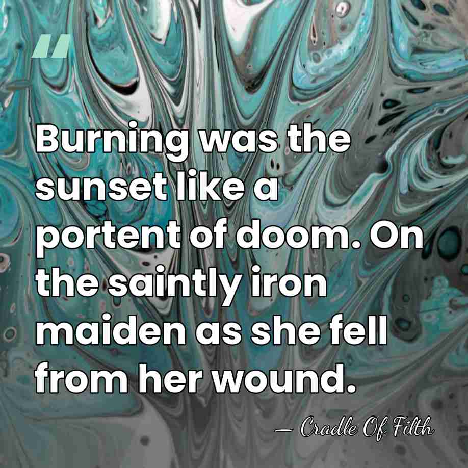 Burning was the sunset like a portent of doom. On the saintly&hellip; - Cradle Of Filth