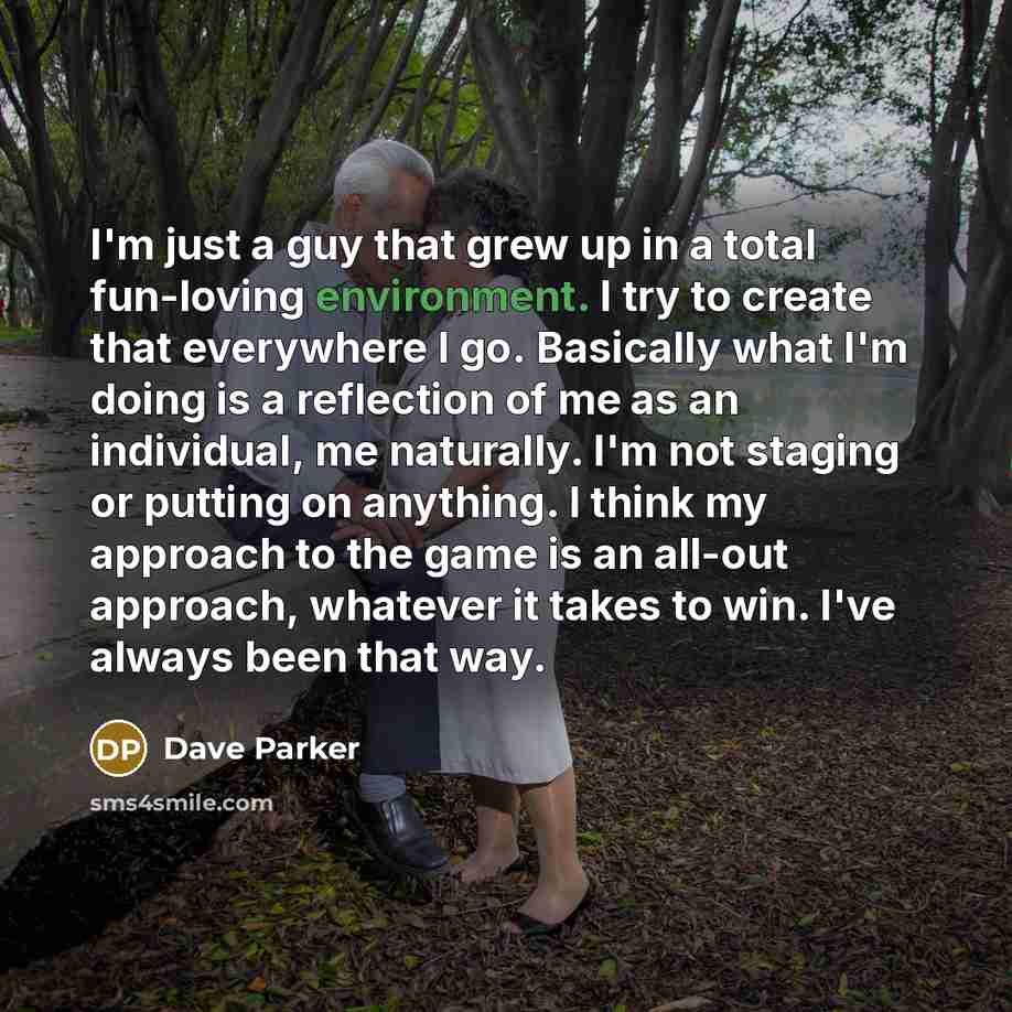 “I'm just a guy that grew up in a total…” quote by Dave Parker