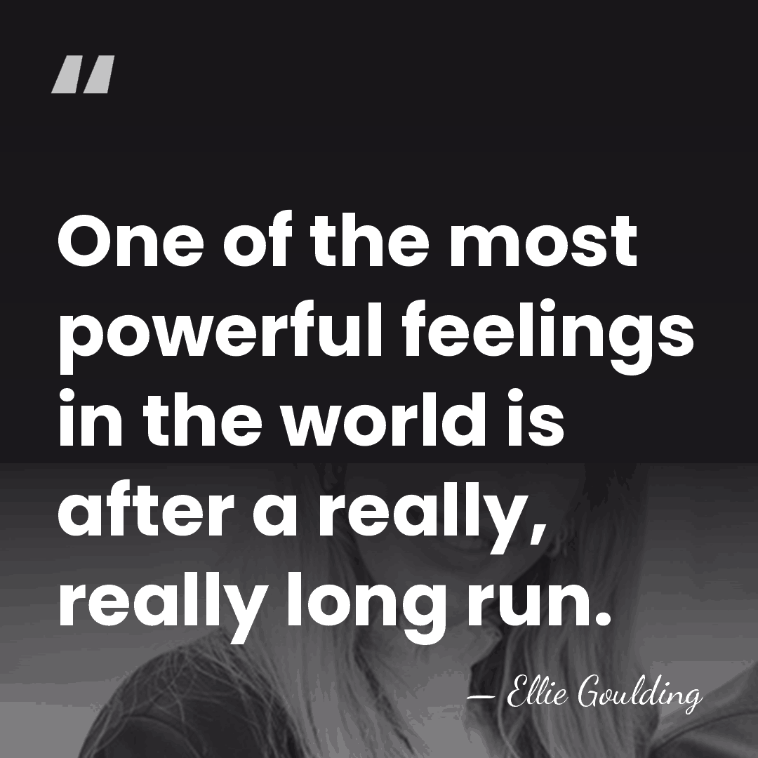 One of the most powerful feelings in the world is after a&hellip; - Ellie Goulding