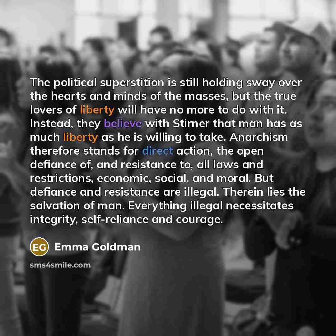 “The political superstition is still holding sway over the hearts…” quote by Emma Goldman