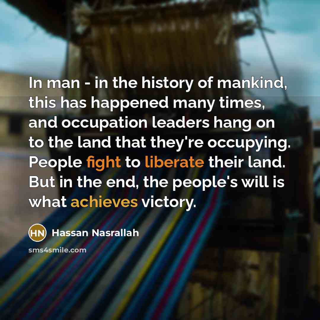 “In man - in the history of mankind, this has…” quote by Hassan Nasrallah